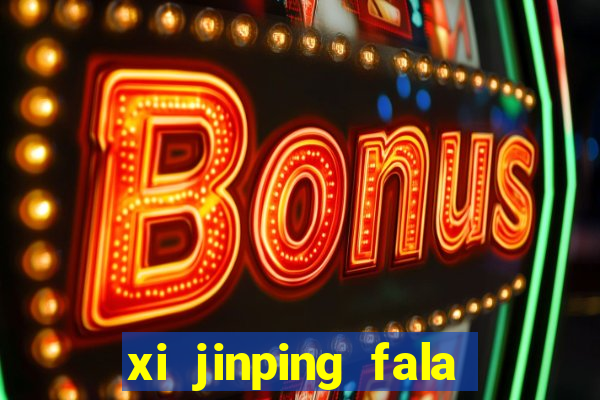 xi jinping fala quantos idiomas